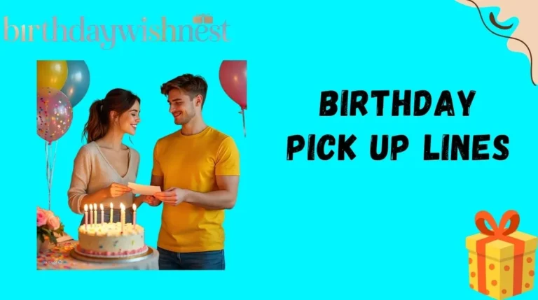 Birthday Pick Up Lines