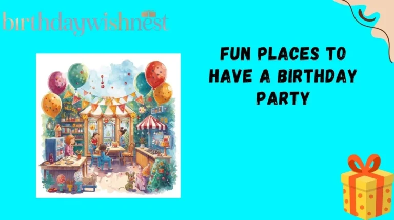 Fun Places to Have a Birthday Party