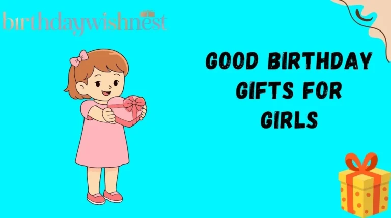 Good Birthday Gifts for Girls