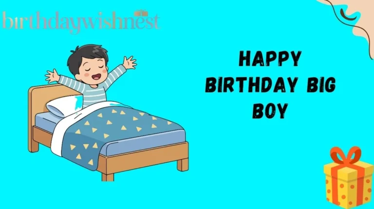 Happy Birthday Big Boy