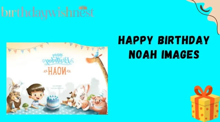Happy Birthday Noah Images