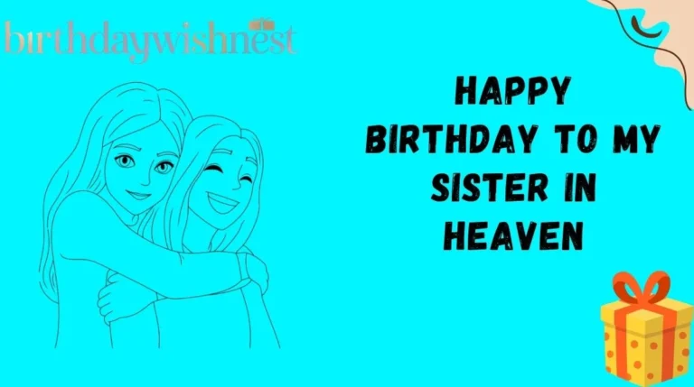 Happy Birthday to My Sister in Heaven