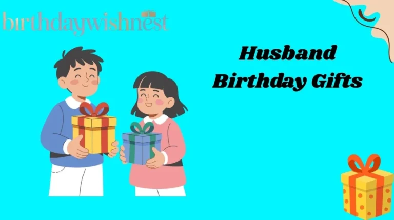 Husband Birthday Gifts