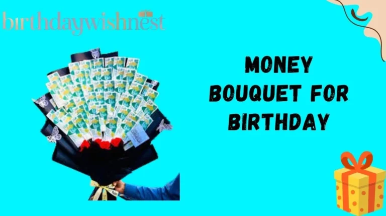 Money Bouquet for Birthday