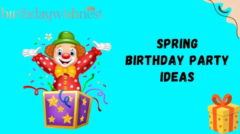 Spring Birthday Party Ideas