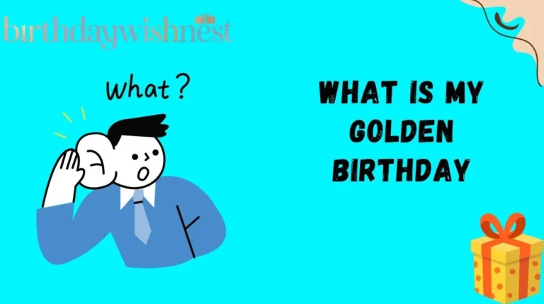What Is My Golden Birthday